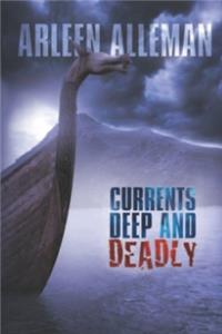 Currents Deep and Deadly