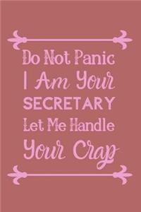 Do Not Panic I Am Your Secretary Let Me Handle Your Crap
