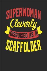 Superwoman Cleverly Disguised As A Scaffolder