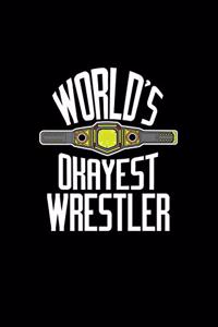 World's Okayest Wrestler