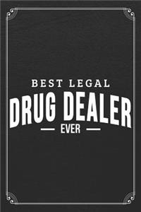 Best Legal Drug Dealer Ever