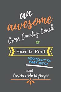 An Awesome Cross Country Coach is Hard to Find Difficult to Part With and Impossible to Forget