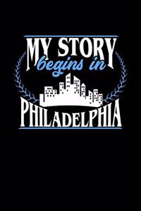 My Story Begins in Philadelphia