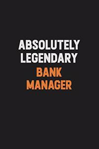 Absolutely Legendary Bank Manager