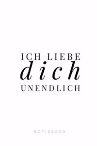 Ich liebe dich unendlich Notizbuch