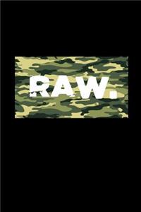 Raw.
