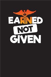 Earned Not Given