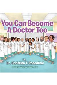 You Can Become A Doctor Too