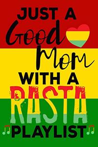 Just a Good Mom with a Rasta Playlist