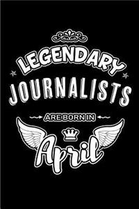 Legendary Journalists Are Born in April