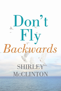 Don't Fly Backwards