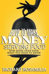 How to Make Money Serving Food