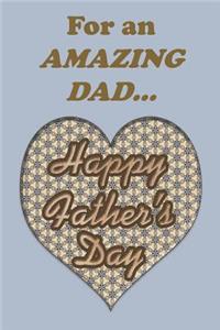 'For an Amazing Dad - Happy Fathers Day'