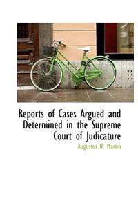 Reports of Cases Argued and Determined in the Supreme Court of Judicature