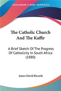 Catholic Church And The Kaffir