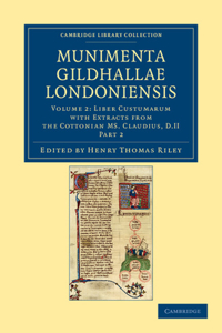 Munimenta Gildhallae Londoniensis