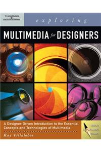 Exploring Multimedia for Designers (Book Only)