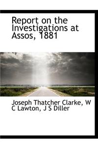 Report on the Investigations at Assos, 1881