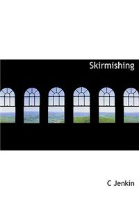 Skirmishing