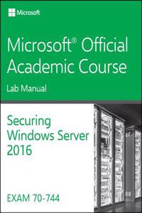 Securing Windows Server 2016 70-744