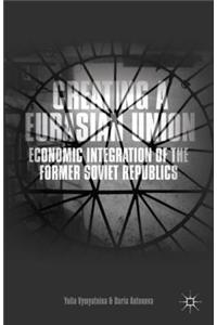 Creating a Eurasian Union