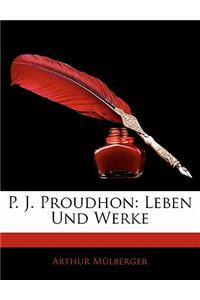 P. J. Proudhon