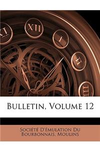 Bulletin, Volume 12