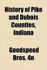 History of Pike and DuBois Counties, Indiana