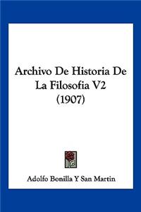 Archivo De Historia De La Filosofia V2 (1907)