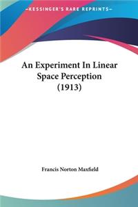 An Experiment in Linear Space Perception (1913)