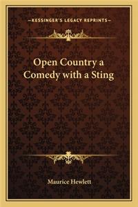 Open Country a Comedy with a Sting
