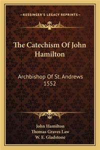 The Catechism Of John Hamilton
