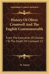 History Of Oliver Cromwell And The English Commonwealth