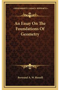 An Essay on the Foundations of Geometry