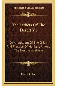 The Fathers of the Desert V1