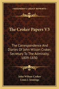 The Croker Papers V3