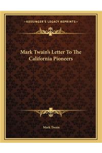 Mark Twain's Letter to the California Pioneers