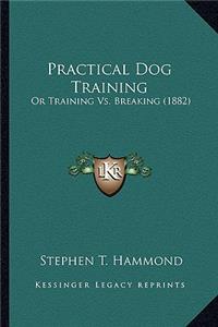 Practical Dog Training