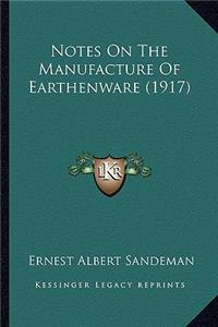 Notes On The Manufacture Of Earthenware (1917)