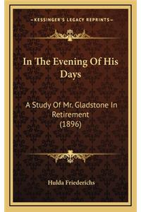 In the Evening of His Days