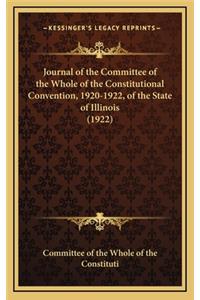 Journal of the Committee of the Whole of the Constitutional Convention, 1920-1922, of the State of Illinois (1922)