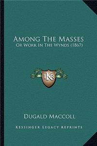 Among the Masses