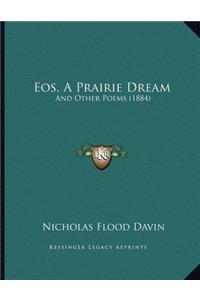 Eos, A Prairie Dream