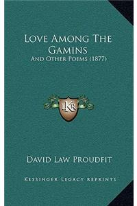 Love Among the Gamins