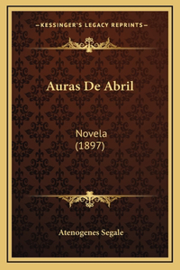 Auras De Abril: Novela (1897)