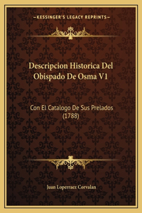 Descripcion Historica Del Obispado De Osma V1