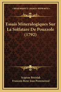 Essais Mineralogiques Sur La Solfatare De Pouzzole (1792)