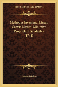 Methodus Inveniendi Lineas Curvas Maximi Minimive Proprietate Gaudentes (1744)