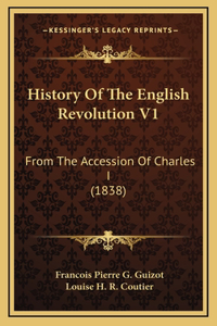 History Of The English Revolution V1