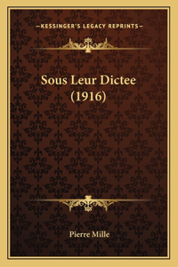 Sous Leur Dictee (1916)